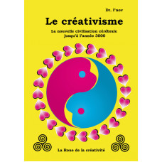 Le créativisme : La nouvelle civilisation cérébrale jusqu'à l'année 3000 Le créativisme : La nouvelle civilisation cérébrale jusqu'à l'année 3000